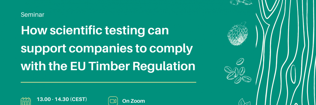 [Webinar] How Scientific Testing can support companies to comply with Due Diligence requirements of the EUDR? 