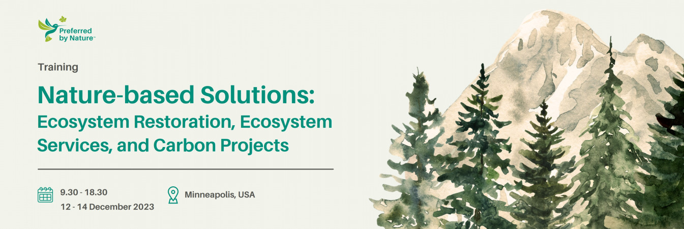NATURE-BASED SOLUTIONS: ECOSYSTEM RESTORATION, ECOSYSTEM SERVICES, AND CARBON PROJECTS TRAINING COURSE IN Minneapolis, December 2023