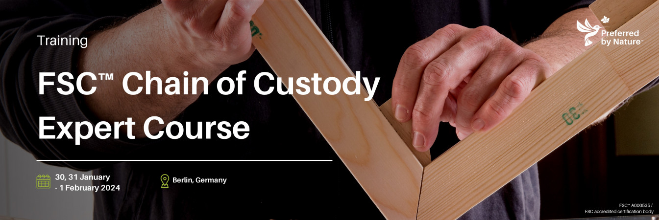 FSC Chain of Custody Expert Course in Berlin in January-February 2024
