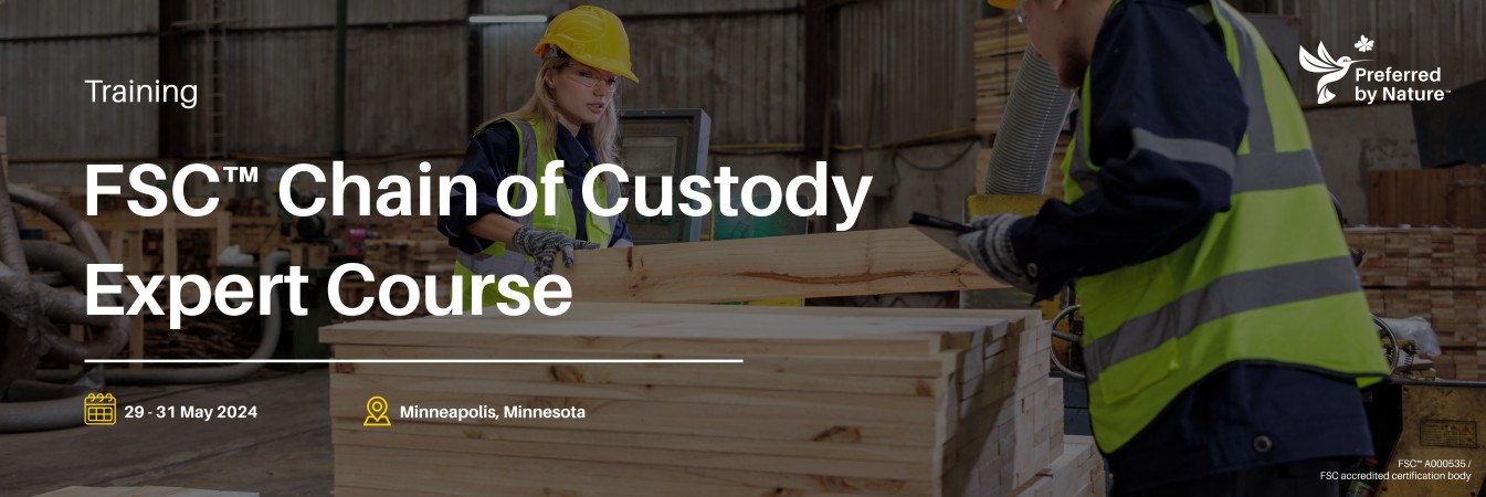 FSC Chain of Custody Expert Course in Minneapolis in May 2024