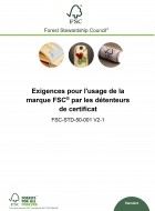 Exigences pour l'usage de la marque FSC® par les  détenteurs de certificat